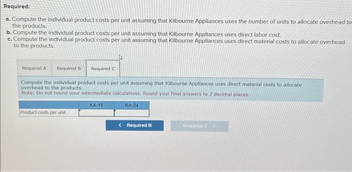 costs per unit assuming that Kilboume Appliances uses direct labor cost. c.