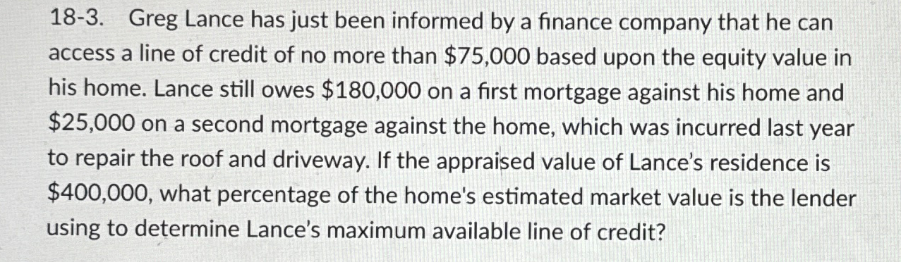  18-3. Greg Lance has just been informed by a finance company