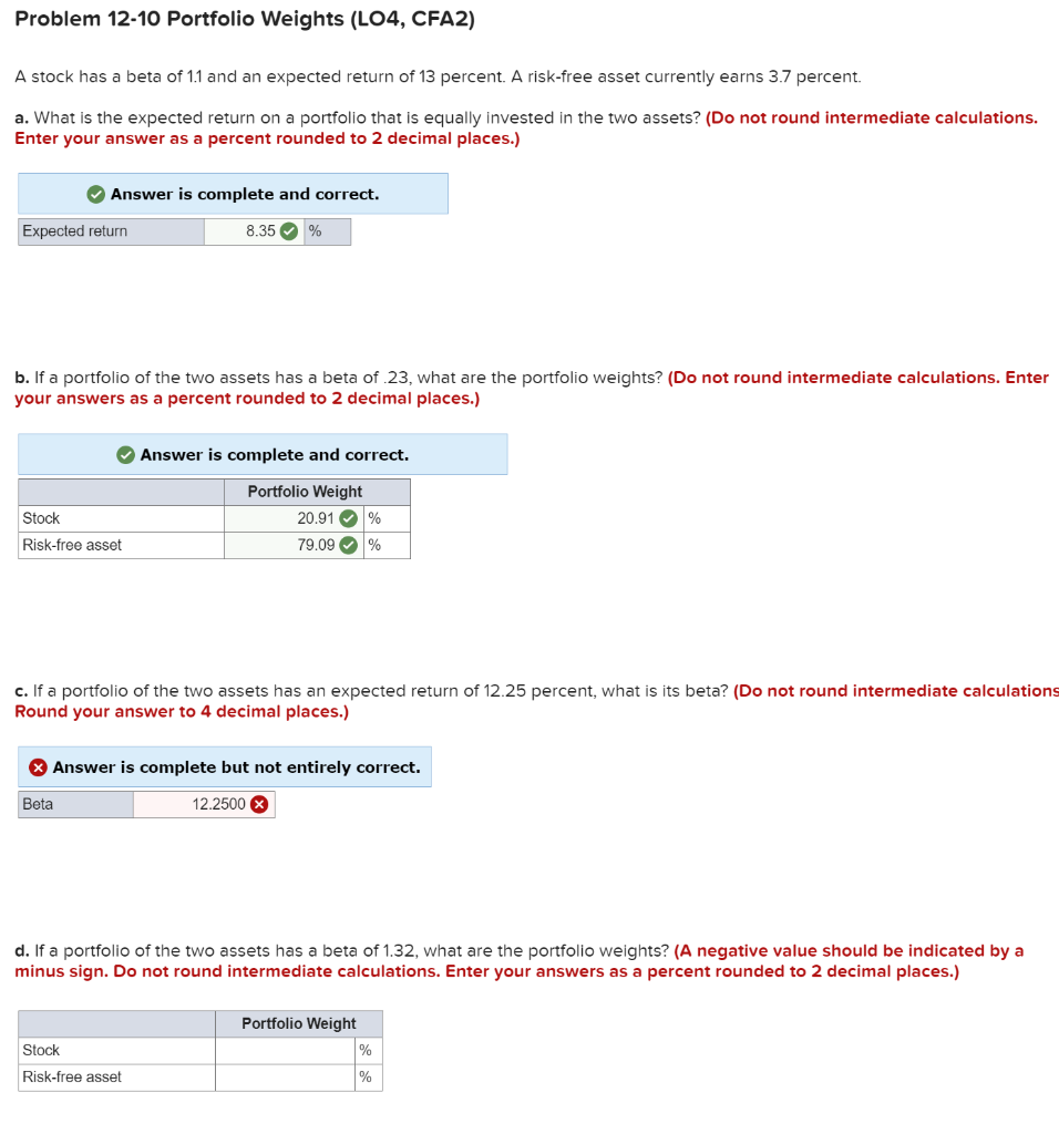  Problem 12-10 Portfolio Weights (LO4, CFA2) A stock has a beta