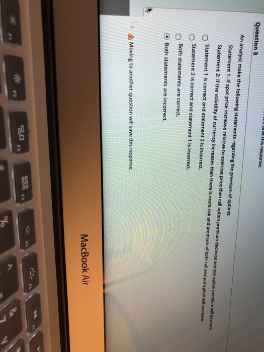  ve this response. Question 3 An analyst make the following statements