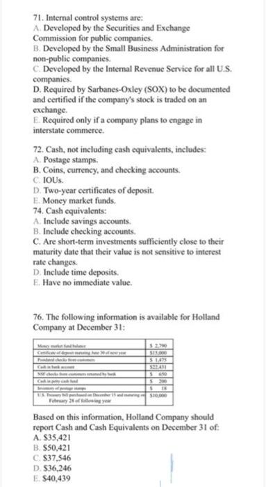  71. Internal control systems are: A Developed by the Securities and