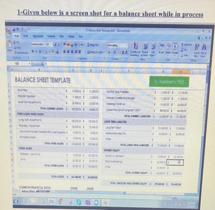  1-Given below is a screen shot for a balance sheet while