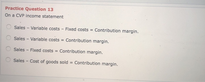 total at every level of activity. When activity declines, its cost per