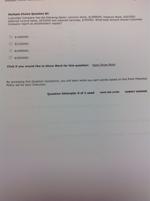  Multiple Choice Question 81 Cullumber Company has the following items: common