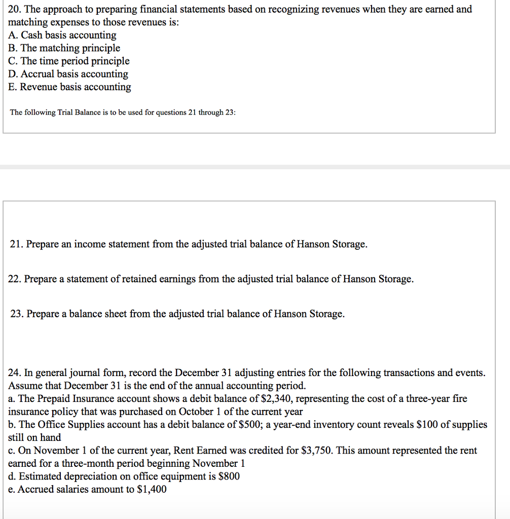 20. The approach to preparing financial statements based on recognizing revenues