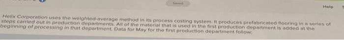 for materials and conversion for May. 3. Compute the first production department's