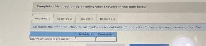 tol 4. Compute the first production department's cost of the units transferred