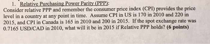  1. Relative Purchasing Power Parity (PPP: Consider relative PPP and remember