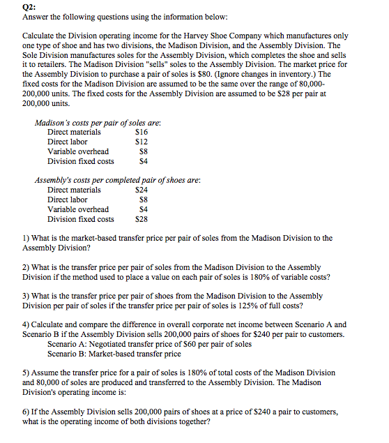  Q2: Answer the following questions using the information below: Calculate the