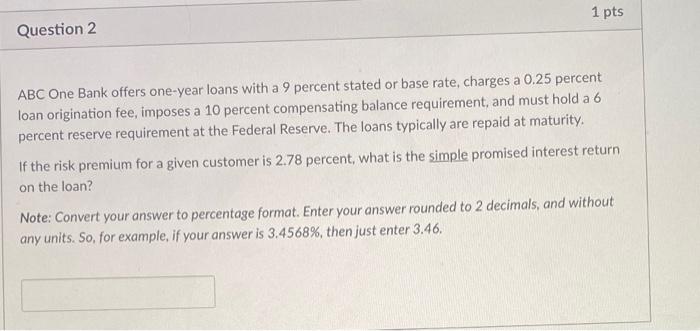 please make final answer clear, thank you! ABC One Bank offers one-year