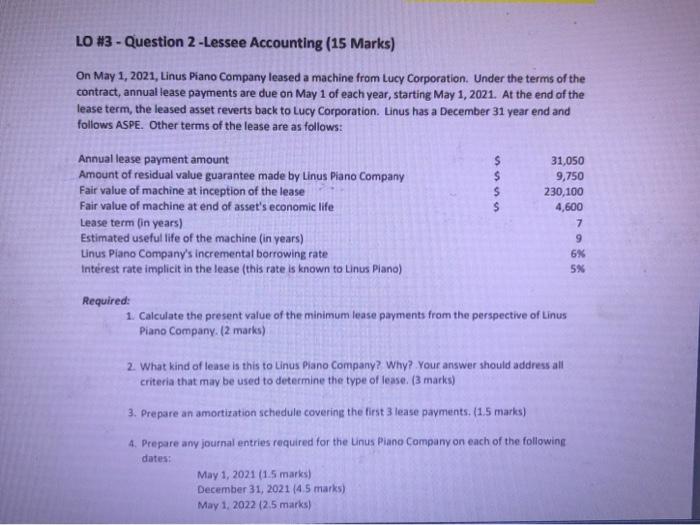  LO #3 - Question 2 -Lessee Accounting (15 Marks) On May