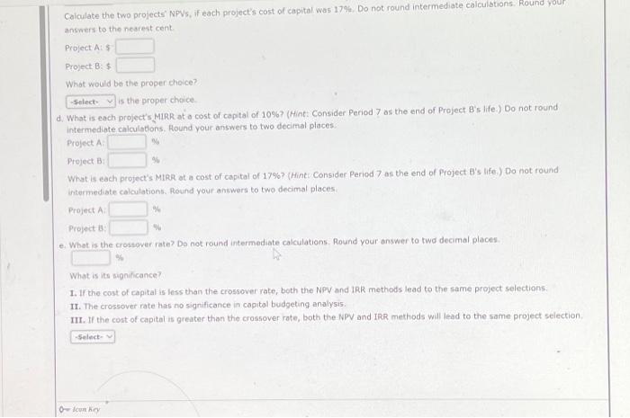 whose expected net cosh flows are as follows: a. Select the correct