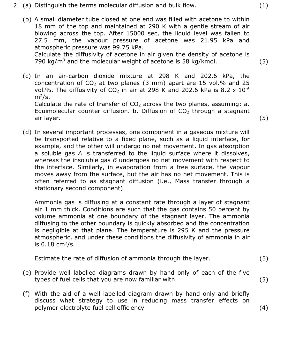  2(a) Distinguish the terms molecular diffusion and bulk flow. (b) A