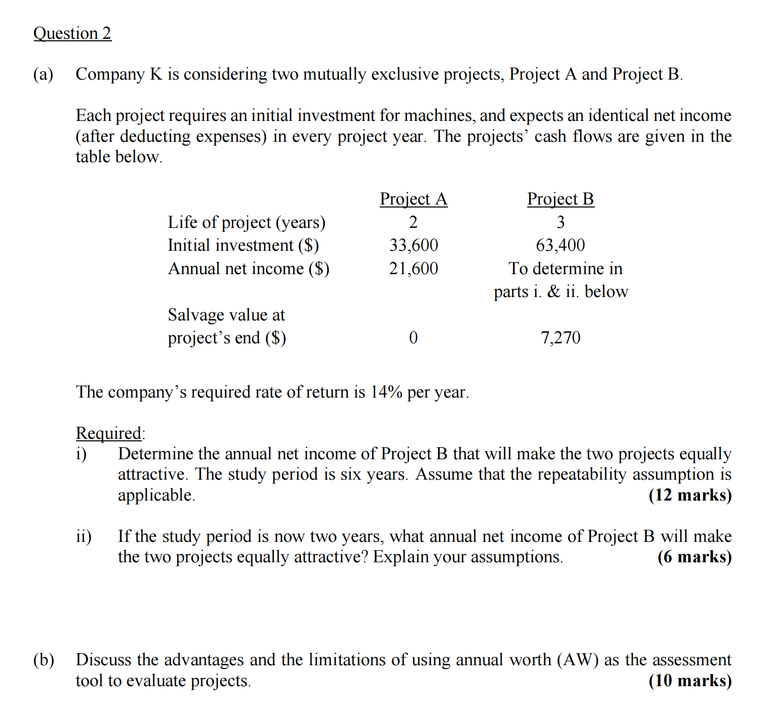  Company K is considering two mutually exclusive projects, Project A and