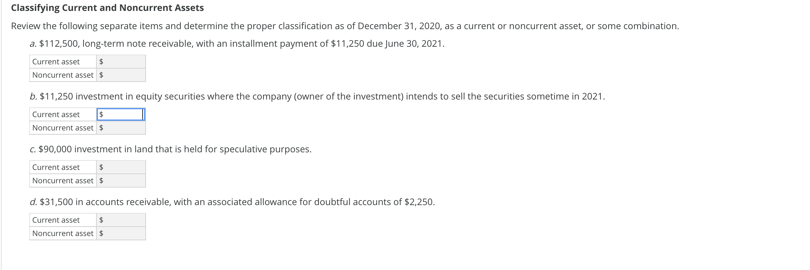 Classifying Current and Noncurrent Assets Review the following separate items and