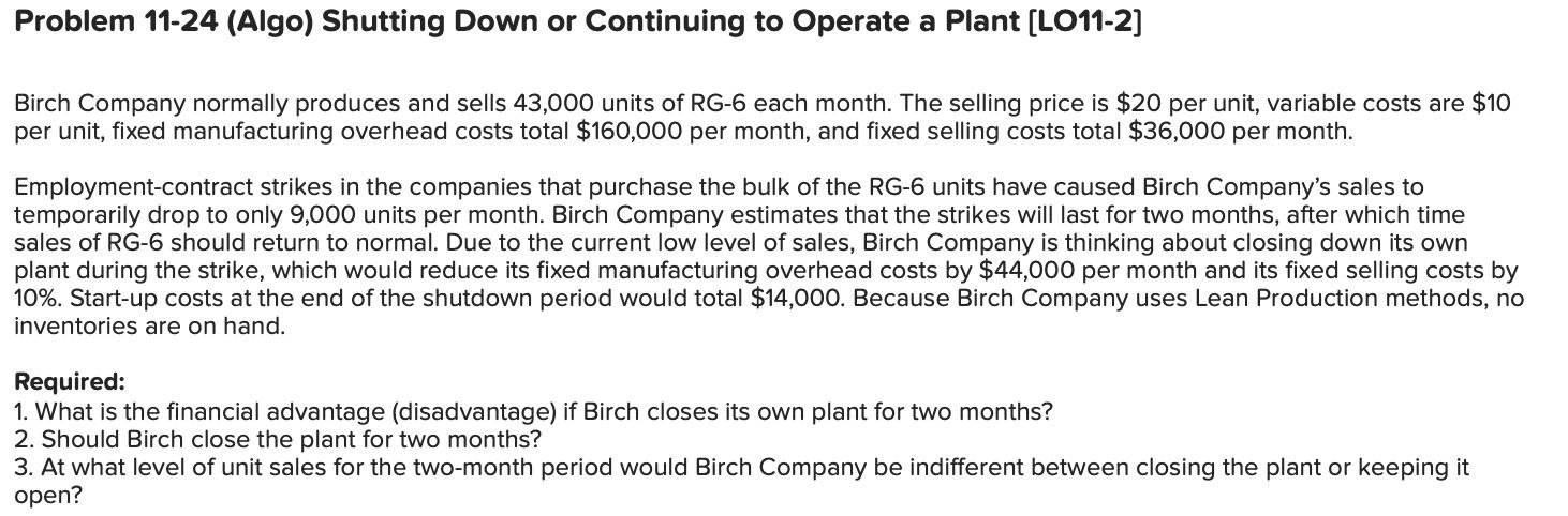  Problem 11-24 (Algo) Shutting Down or Continuing to Operate a Plant