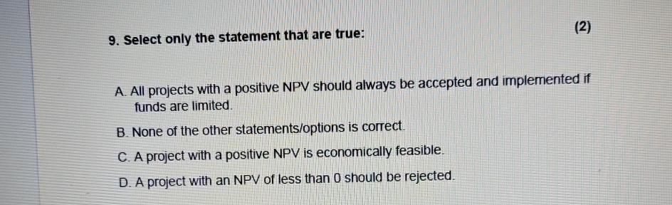  Select only the statement that are true: (2) A. All projects