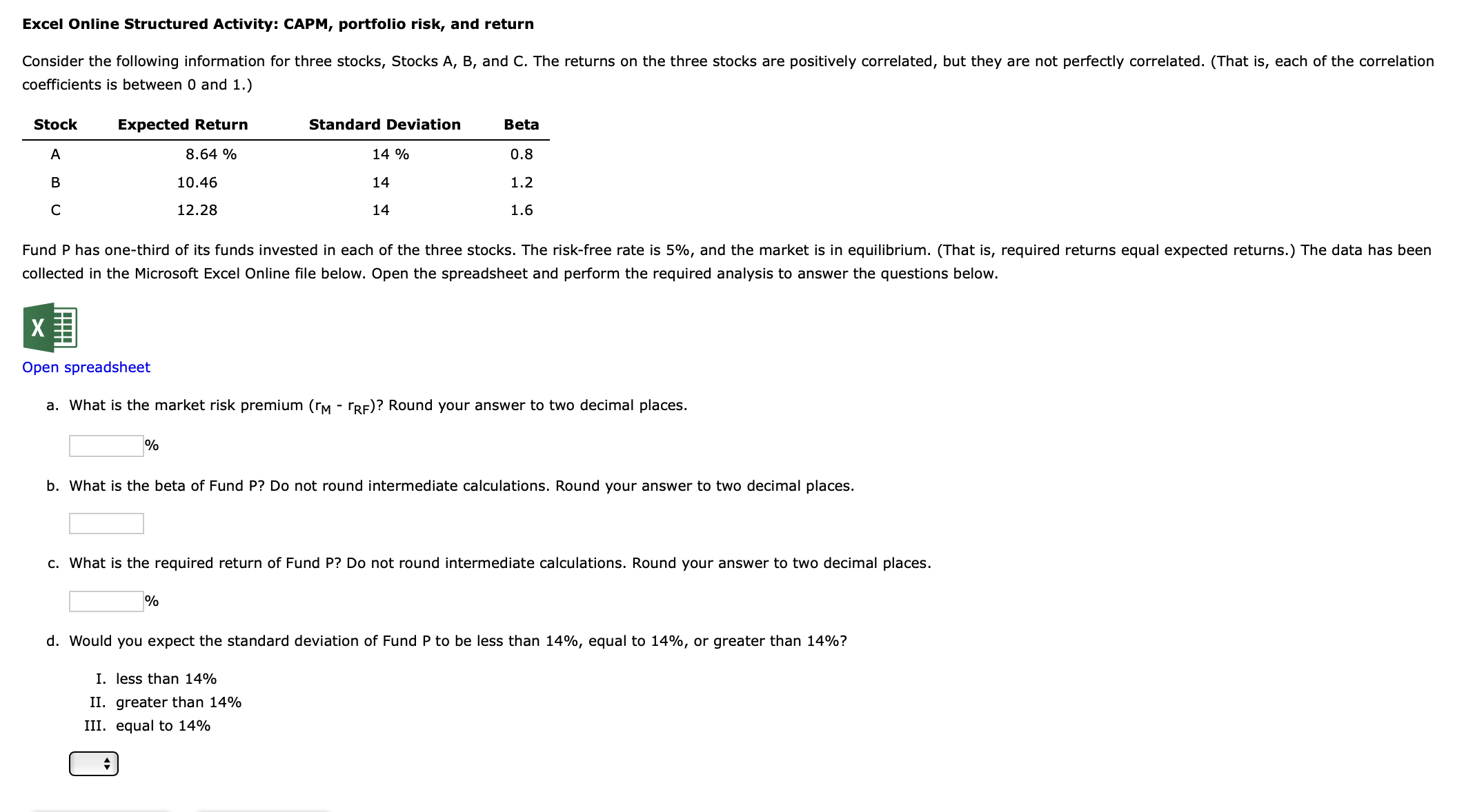  Excel Online Structured Activity: CAPM, portfolio risk, and return Consider the