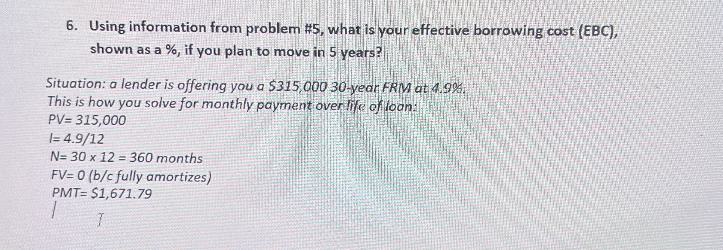  Using information from problem #5, what is your effective borrowing cost