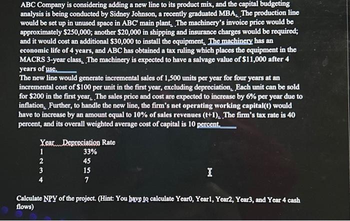  calculate the NPV ABC Company is considering adding a new line