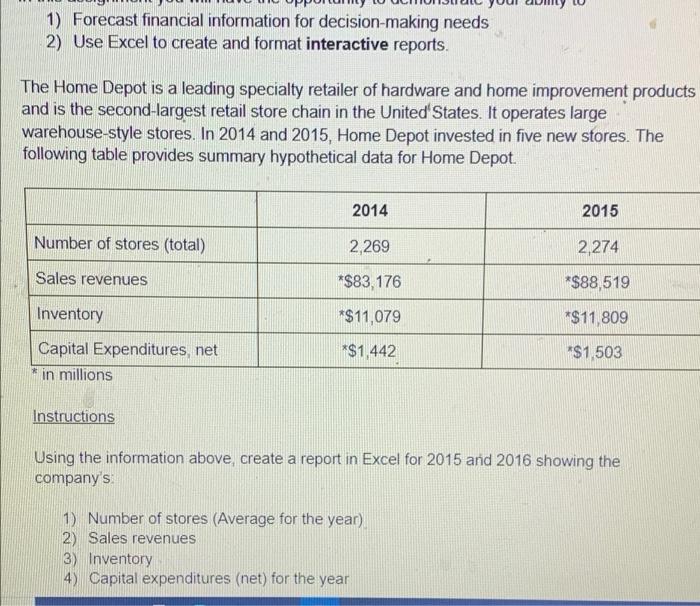Forecast financial information for decision-making needs 2) Use Excel to create and