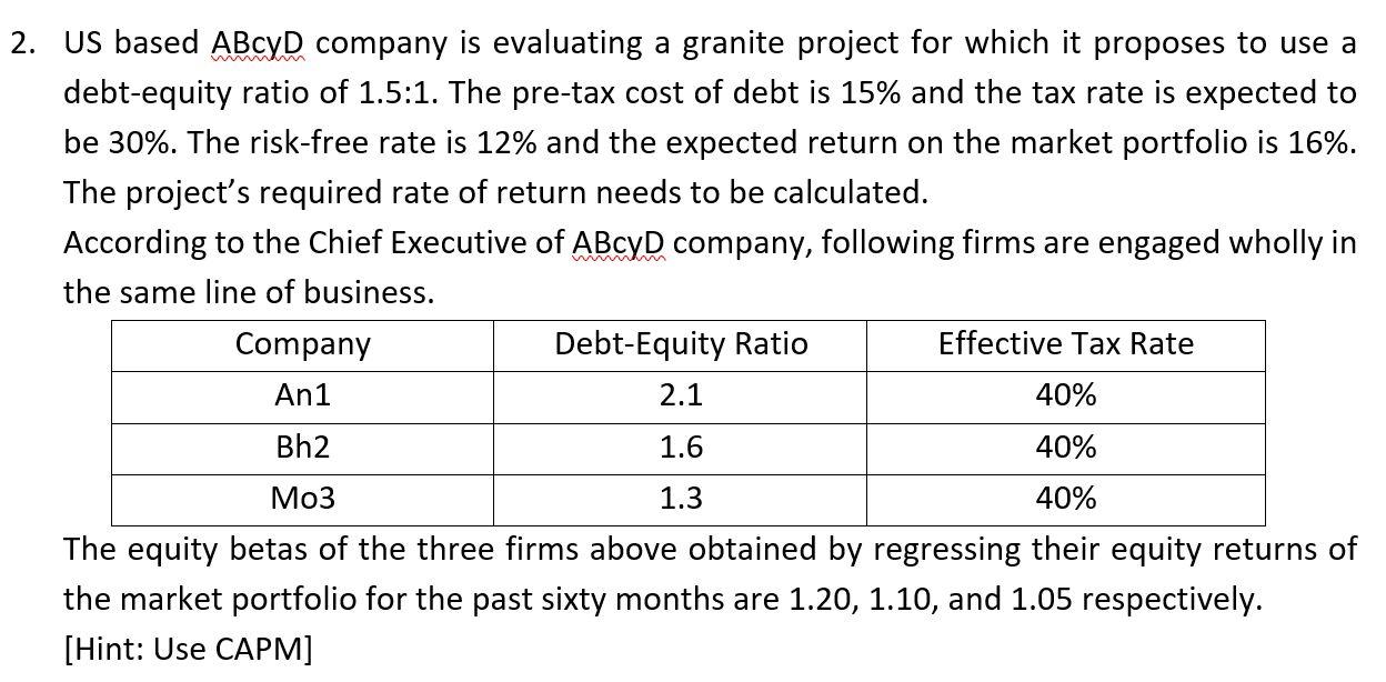  US based ABcyD company is evaluating a granite project for which