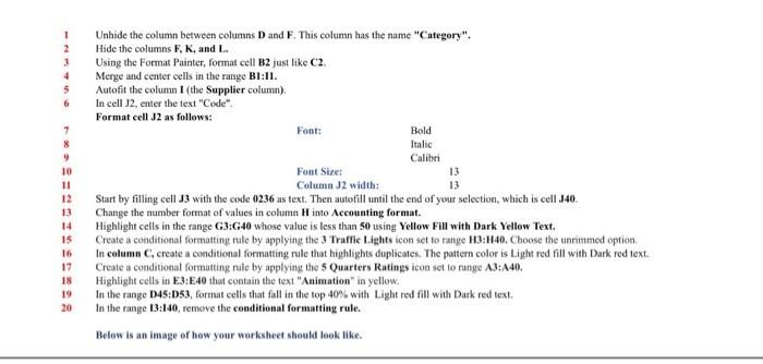 columns F,K, and L. Using the Format Painter, format cell B2 just