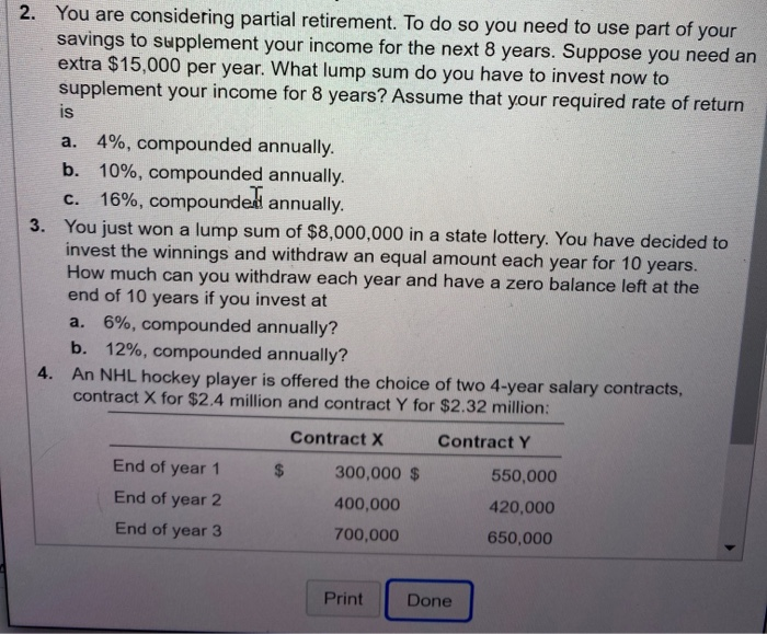  please do requirement 2-4 2. You are considering partial retirement. To