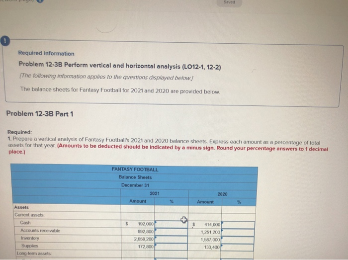 Problem 12-3B Perform vertical and horizontal analysis (L012-1, 12-2) Required information Problem