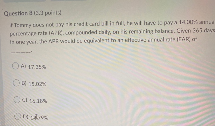  Question 8 (3.3 points) If Tommy does not pay his credit