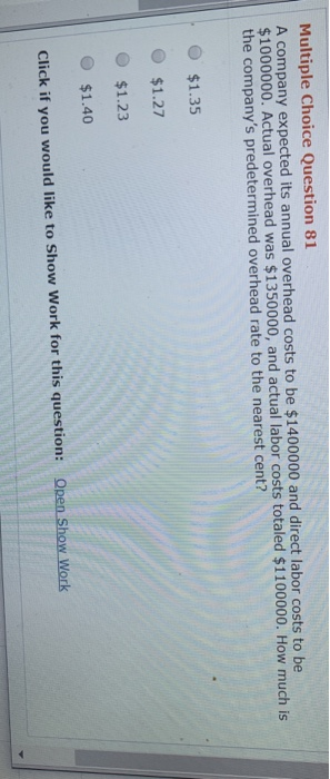  Multiple Choice Question 81 A company expected its annual overhead costs