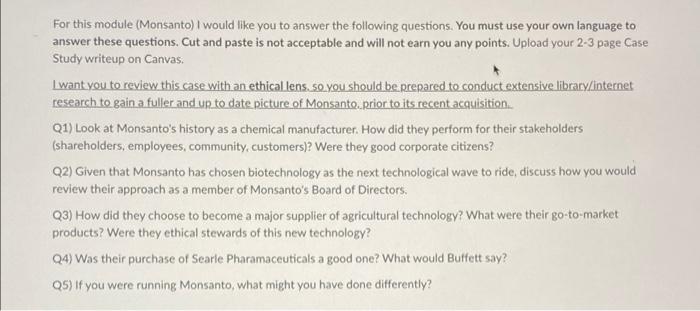  For this module (Monsanto) I would like you to answer the
