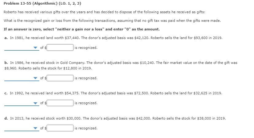  Problem 13-55 (Algorithmic) (LO. 1, 2, 3) Roberto has received various