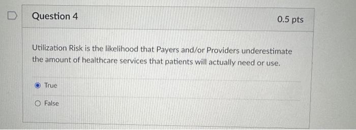  Utilization Risk is the likelihood that Payers and/or Providers underestimate the