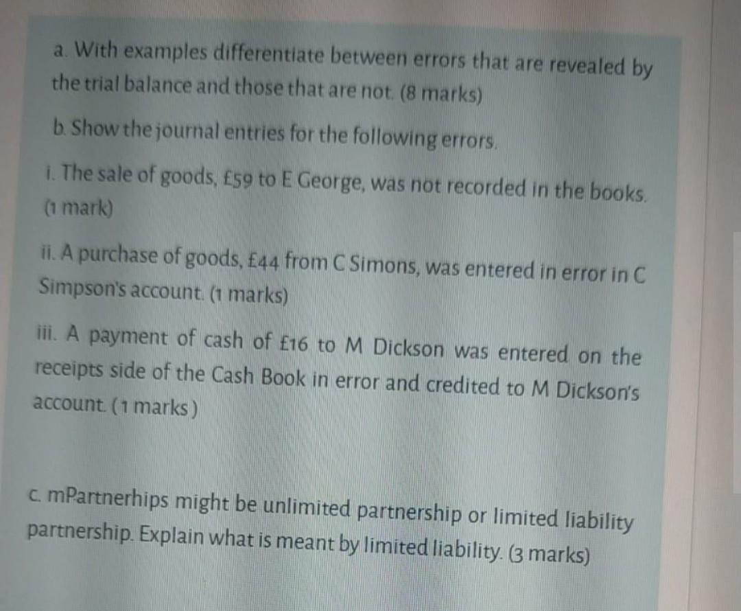 Accounting Please be fast a With examples differentiate between errors that