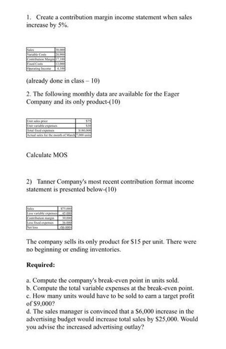  1. Create a contribution margin income statement when sales increase by