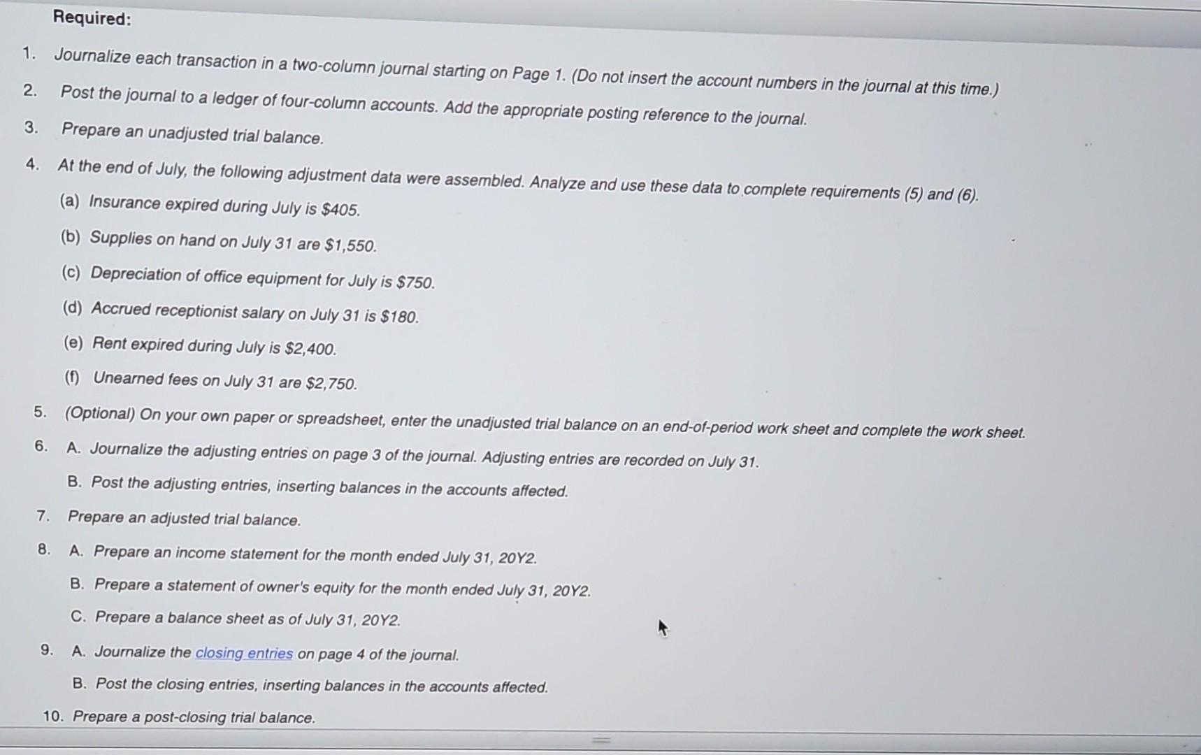 during the period July 1-17, $9,450. 18 Paid cash for supplies, $600.