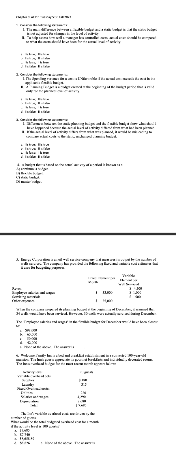 1. Consider the following statements: I. The main difference between a