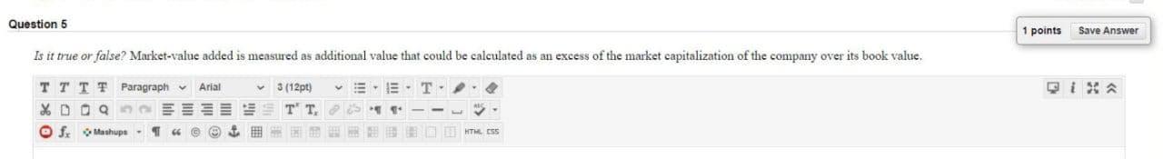  Question 5 1 points Save Answer Is it true or false?