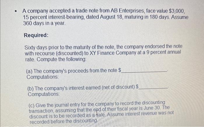  A company accepted a trade note from AB Enterprises, face value