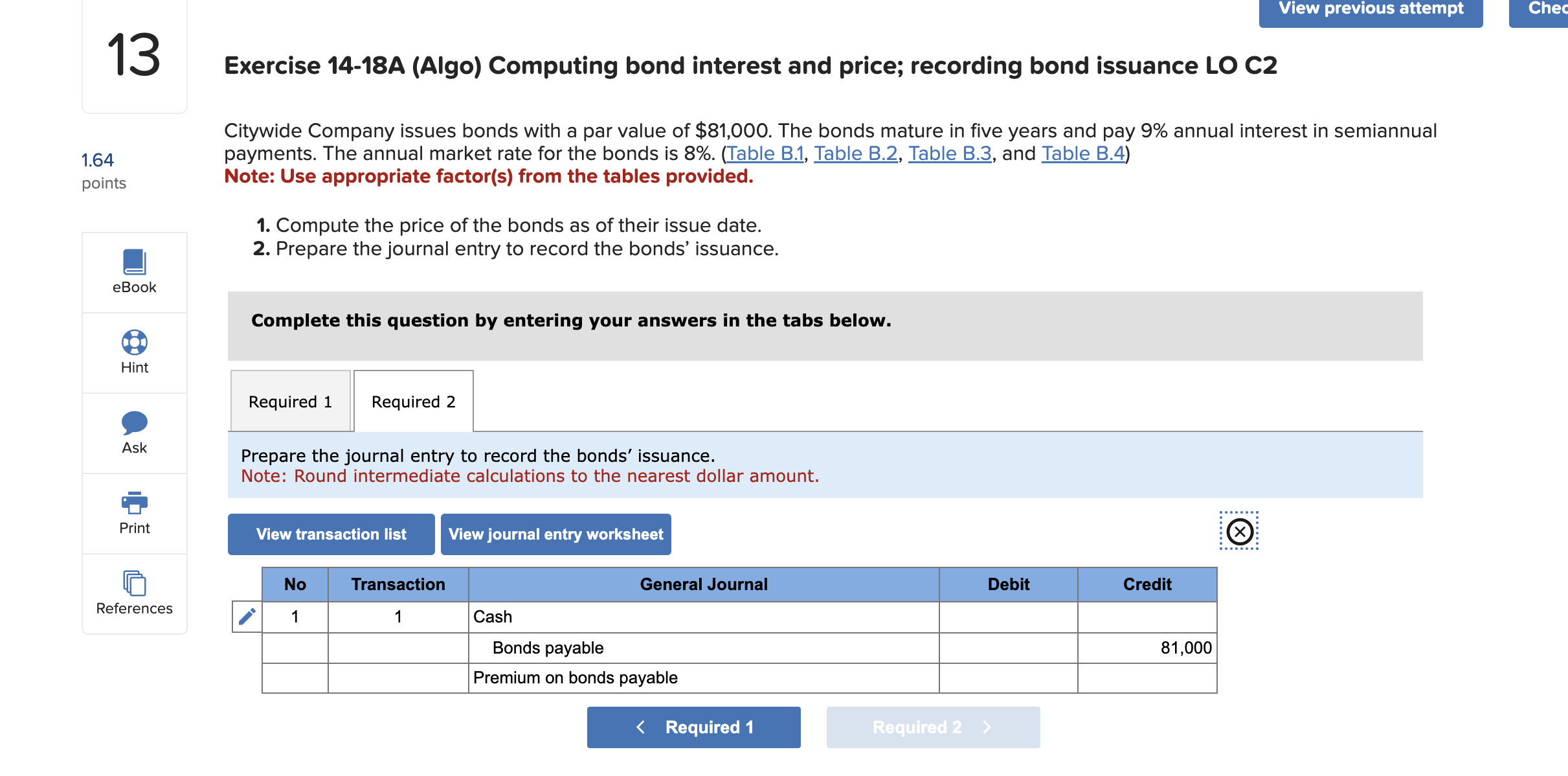 Exercise 14-18A (Algo) Computing bond interest and price; recording bond issuance LO