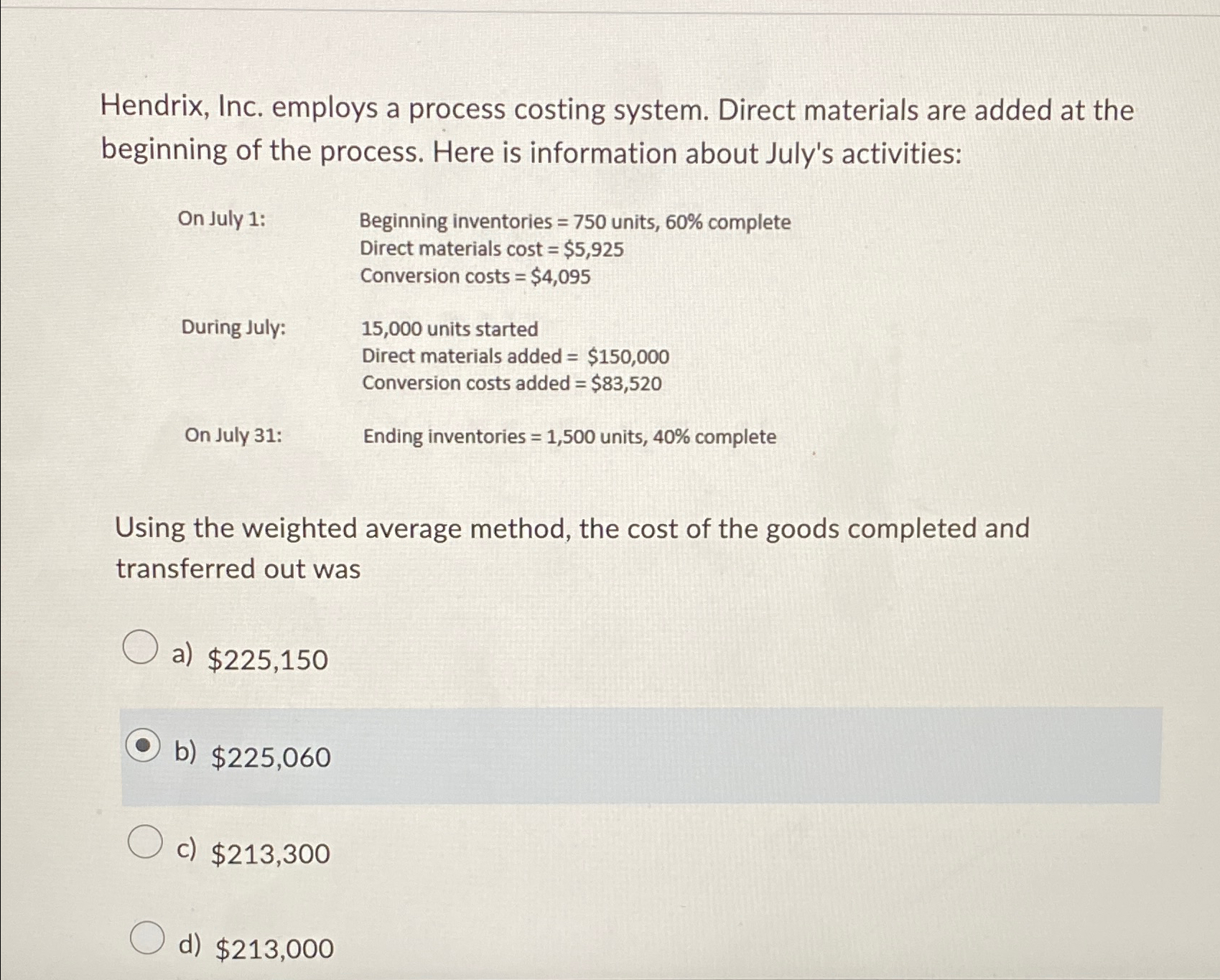  Hendrix, Inc. employs a process costing system. Direct materials are added