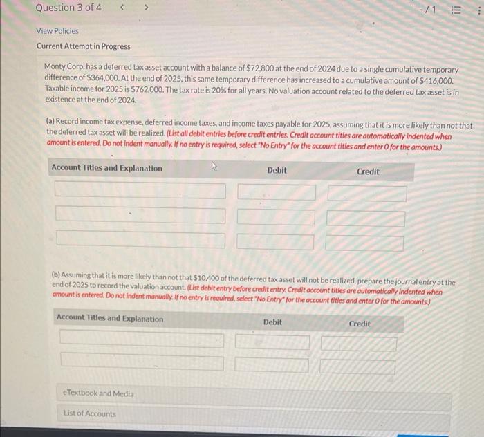  Current Attempt in Progress Monty Corp, has a deferred tax asset