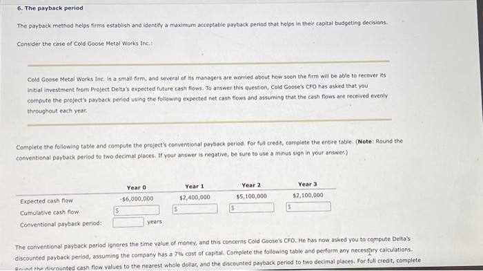  thanks so much 6. The payback period The payback method helps