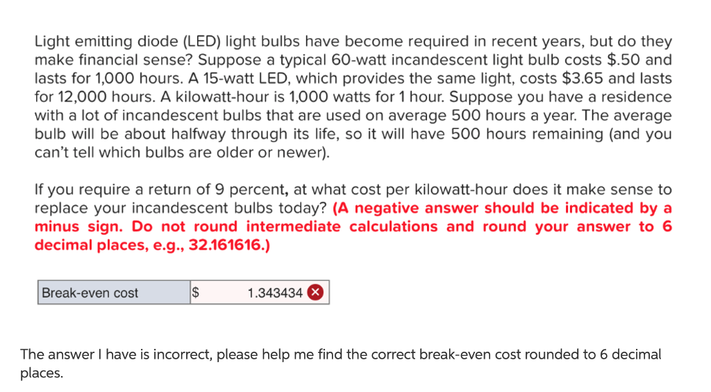 Light emitting diode (LED) light bulbs have become required in recent