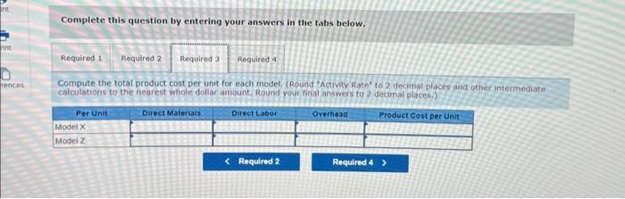 profit per unit (selling price per unit minus product cost per unit).