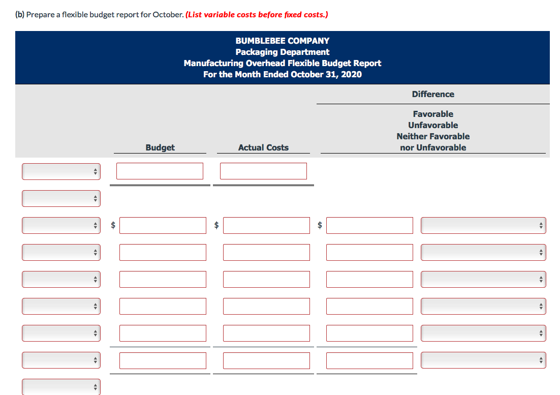  (b) Prepare a flexible budget report for October. (List variable costs