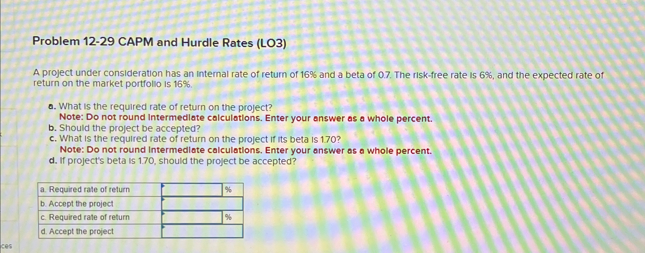  Problem 12-29 CAPM and Hurdle Rates (LO3) A project under consideration