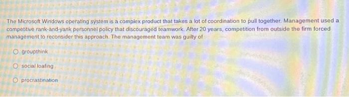  The Microsoft Windows operating system is a complex product that takes