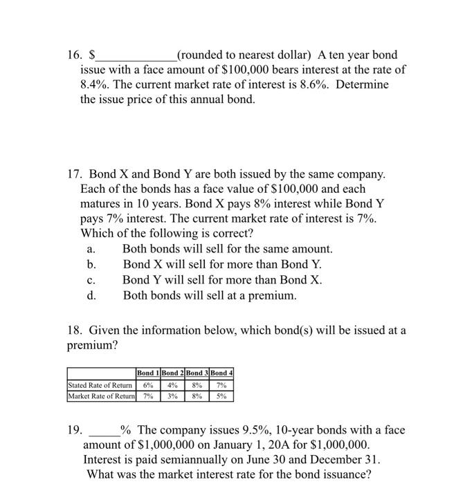  16. $ (rounded to nearest dollar) A ten year bond issue